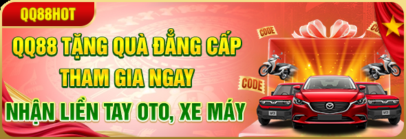 QQ88 Money 🎖️ Trang chủ QQ88 chính thức | Đăng ký, Đăng nhập 10 QQ88 khuyến mãi tặng oto